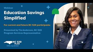 NC 529 Plan: Education Savings Simplified Webinar
