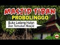 Masjid Tiban Probolinggo, Masjid kuno Syeh Maulana Ishaq yang tiba-tiba berdiri