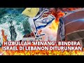 🔴 Warga Lebanon Selebrasi 'Kemenangan' Hizbullah! Bendera Israel Diturunkan Simbol Kegagalan Zionis