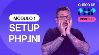 Como configurar o php.ini - @CursoemVideo de PHP - Gustavo Guanabara