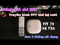 Review truyền hình FPT Tv thế hệ mới 2021