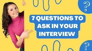 7 Interview Questions To Ask In Your Interview