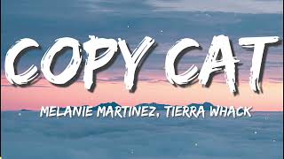 Melanie Martinez - Copy Cat (Lyrics) feat. Tierra Whack
