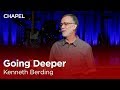 Kenneth Berding: Going Deeper [Biola University Chapel]