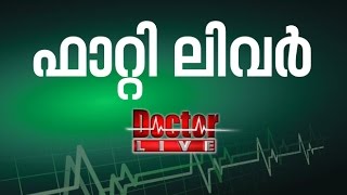 Fatty Liver | ഫാറ്റി ലിവര്‍ | Doctor Live 3 Jan 2017