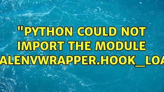 Ubuntu: "Python could not import the module virtualenvwrapper.hook_loader"