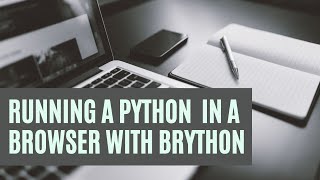 Running Python in a Browser with Brython