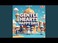 Gentle Hearts Happy Days