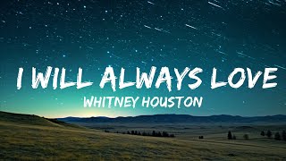 Whitney Houston - I Will Always Love You  | Justified Melody 30 Min Lyrics