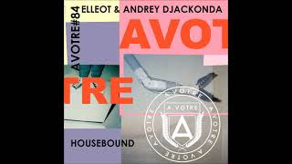 Elleot \u0026 Andrey Djackonda - Reno (Original Mix) [AVOTRE]