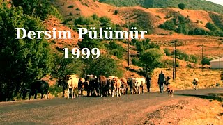 1999'da Dersim Pülümür: Ağlayan Kayalar ve Zamansız Manzaralar