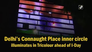 Watch: Delhi’s Connaught Place inner circle illuminates in Tricolour ahead of I-Day