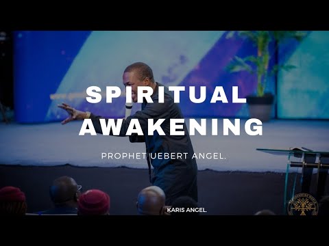 Spiritual Awakening Uebert Angel Youtube