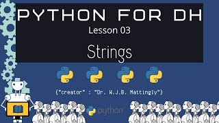 Strings - Python for DH 03 (Revised)