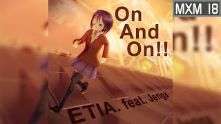 [USC/K-Shoot MANIA] On And On!! / ETIA. feat. Jenga [MXM18]