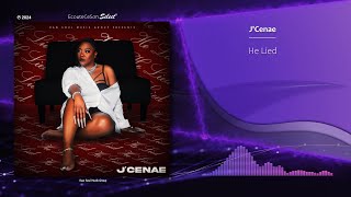 J'Cenae - He Lied |[ Neo Soul ]| 2024
