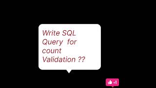 #sql Query # SQL count validation#ETL