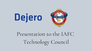 Dejero | Presentation to the IAFC Technology Council
