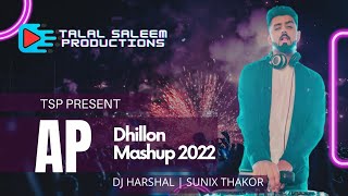 AP Dhillon Mashup || DJ Harshal || Talal saleem productions || Punjabi songs