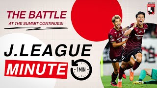 The battle at the summit continues! | 2023 J.LEAGUE MINUTE | Sep 23-24