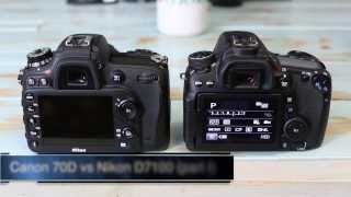 Canon 70D vs D7100 - Cameras Compared Part I