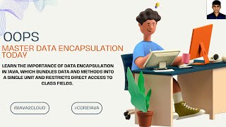 25. Mastering Data Encapsulation in Java: Secure and Simplify Your Code
