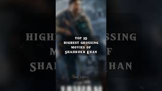 Top 10 highest grossing movies of Shahrukh Khan 😲💥 #shorts #viral #srk #movie
