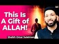 This is Allah's Greatest Gift | Sheikh Omar Suleiman