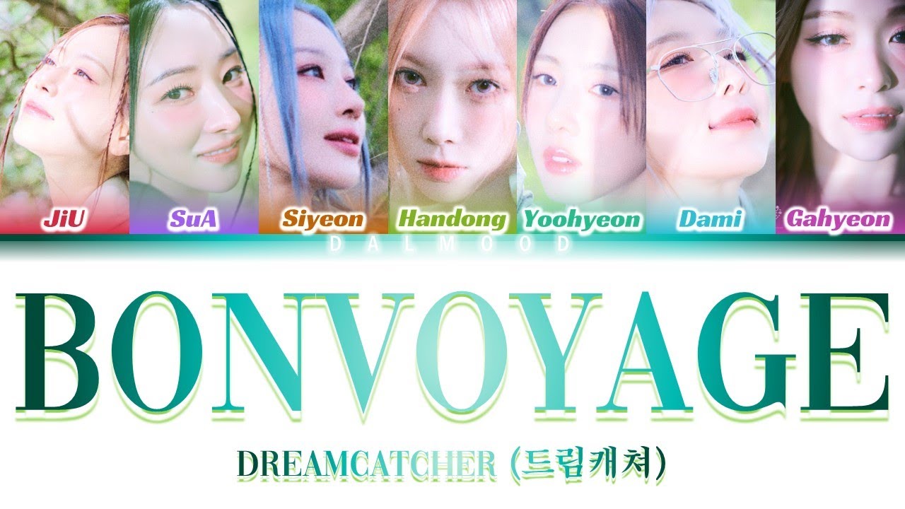 DREAMCATCHER (드림캐쳐) - BONVOYAGE [Color Coded Lyrics Han|Rom|Eng] - YouTube