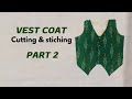 EASY Vest Coat tutorial cutting & Stitching part 2 🍀🪡| Malayalam tutorial