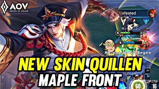 AOV : NEW SKIN QUILLEN MAPLE FRONT GAMEPLAY - ARENA OF VALOR LIÊNQUÂNMOBILE ROV