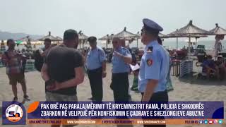 ShkodraWeb IPolicia e Shkodrës mësyn në Velipojë,pas ultimatumit të Ramës aksion për lirimin e rërës