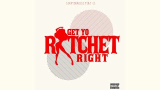 Compton Ro2co - Get Yo Ratchet Right feat. EZ [8D AUDIO]