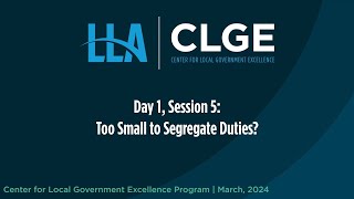 CLGE March 2024 Day 1, Session 5: Too Small to Segregate Duties?