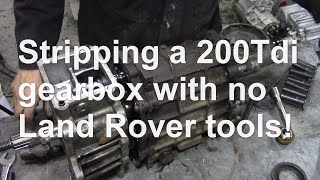 Stripping a 200Tdi gearbox with no Land Rover tools!