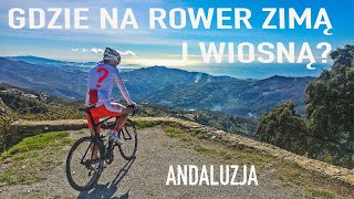 Gdzie na rower zimą? Andaluzja