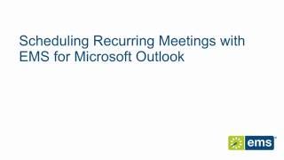 Scheduling Recurring Meetings with EMS for Microsoft Outlook