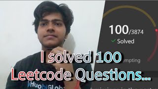Here's what I learned after solving 100 Leetcode Questions.....