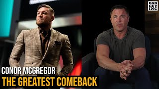 Conor McGregor, the Greatest Comeback…