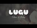 CELINE & NADYA - LUGU || COVER VERSION + LYRICS