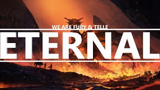 WE ARE FURY \u0026 TELLE - Eternal (VIP) [Lyrics]