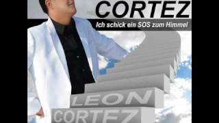 Leon Cortez - Ich schick ein SOS zum Himmel