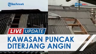 Kawasan Puncak Cisarua Diterjang Angin Puting Beliung, 67 Rumah Warga Terdampak Rusak Parah