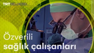 Özverili Sağlık Görevlileri | Hastane İstanbul | TRT Belgesel