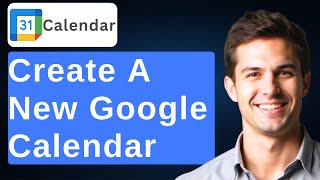 How To Create A New Google Calendar [2026 Guide]