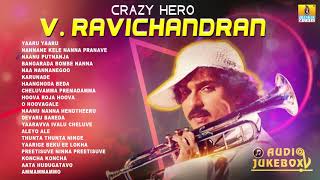 Crazy Hero V.Ravichandran Film Hits | Kannada Selected Best Songs Of V.Ravichandran | Jhankar Music
