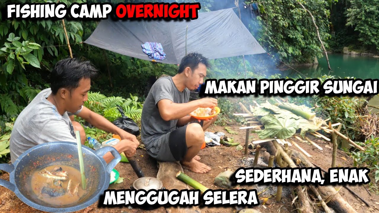 Mencari Ikan Dan Bermalam Pinggir Sungai Jernih Ikannya Melimpah Camp ...