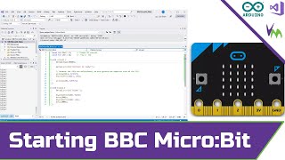 Starting BBC Micro:Bit with Visual Studio and Arduino
