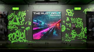 The Rust Belt - Triggered (Carré Sinistre Remix) OFFICIAL AUDIO