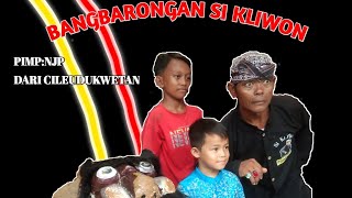 BANGBARONGAN SI KLIWON Park 6 pimp:njp ||khitanan arfan tri mujaffar di desa karang baru.